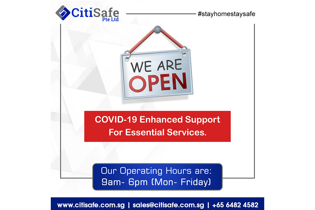 CITISAFE PTE LTD REMAIN OPEN TO SERVE YOU